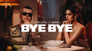 TANJA SAVIC X RIMSKI - BYE BYE (Official Video 2019)